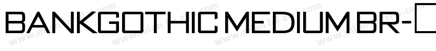 bankgothic medium BR字体转换